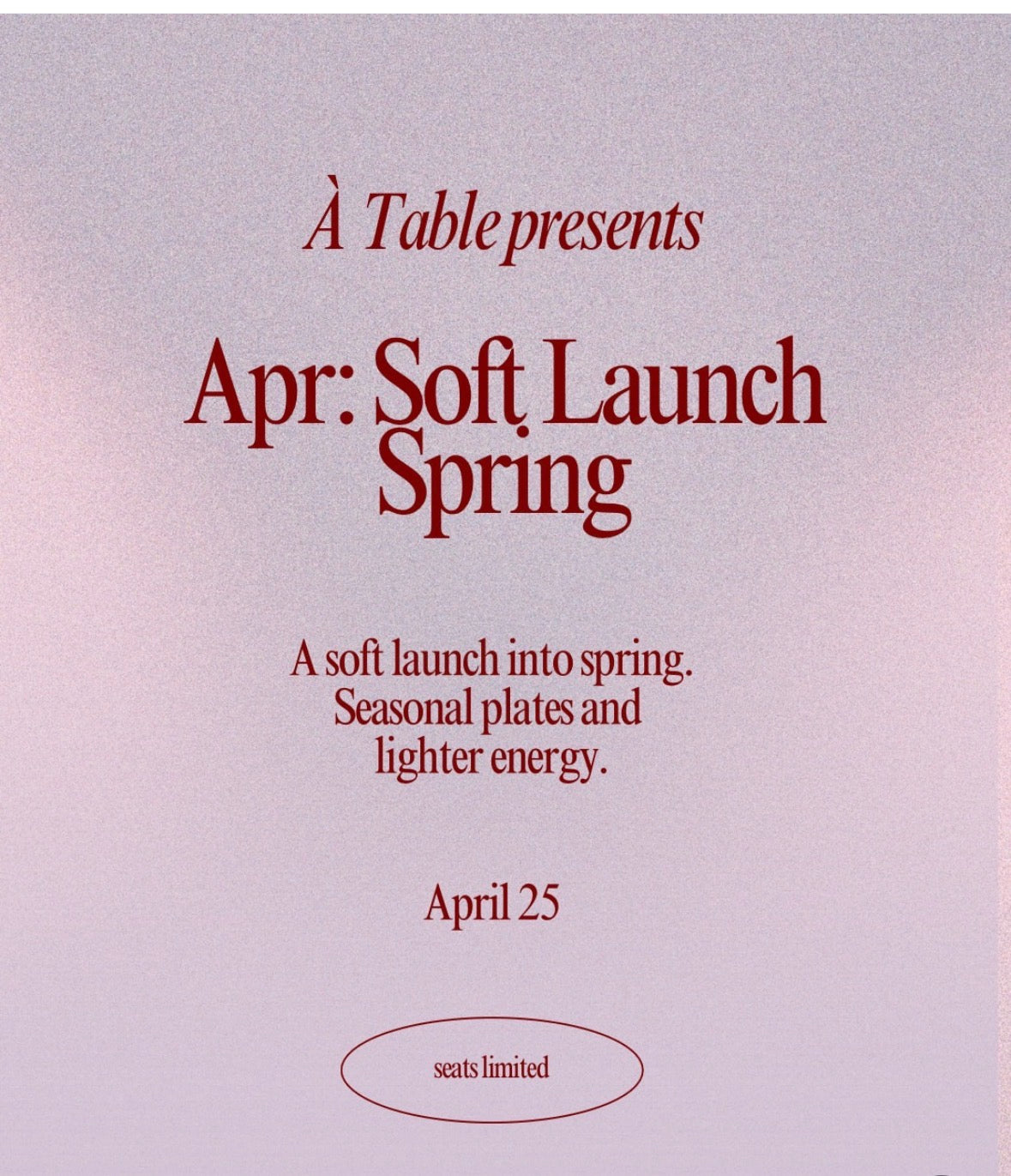 Soft Launch Spring by À Table